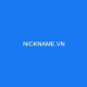 Nickname VN