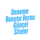 Deneme Bonusu Veren