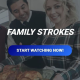 Family Strokes