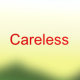 careless