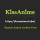 KissAnime Tube